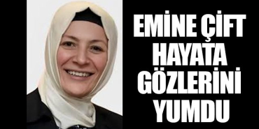 emine-cift-hayata-gozlerini-yumdu-2452026115015
